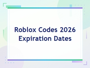 Roblox Codes 2026: All Expiration Dates You Need to Know
