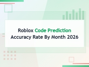 Roblox Code Prediction Accuracy Rate by Month 2026